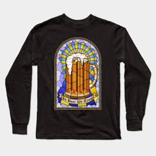 In Beer We Trust Long Sleeve T-Shirt